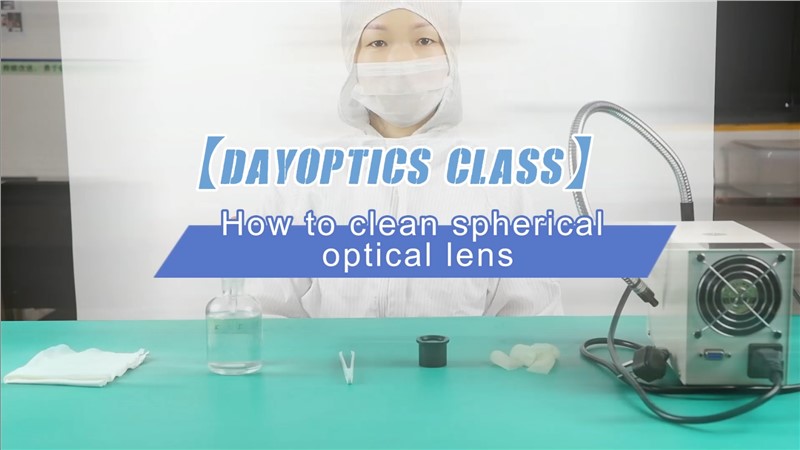 How to Clean Spherical Lens
